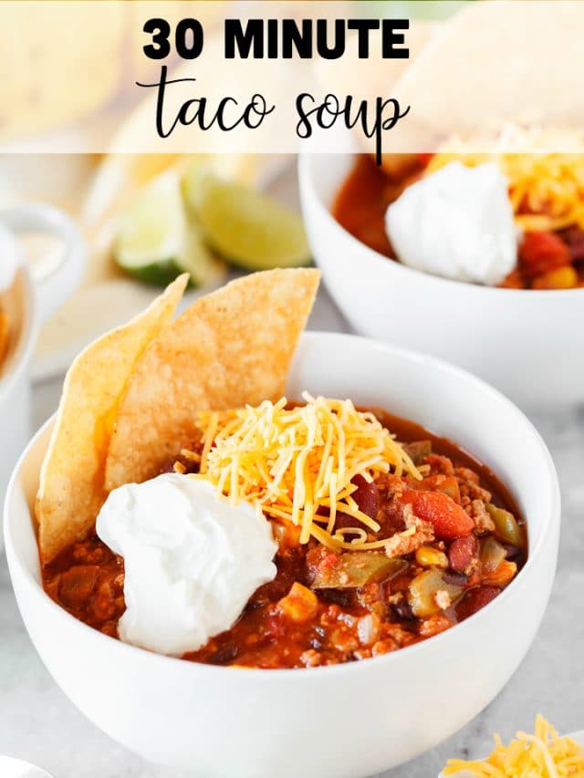 30 Minute Taco Soup - Made To Be A Momma